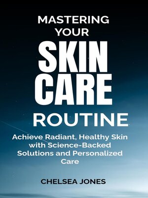 cover image of Mastering Your Skin Care Routine